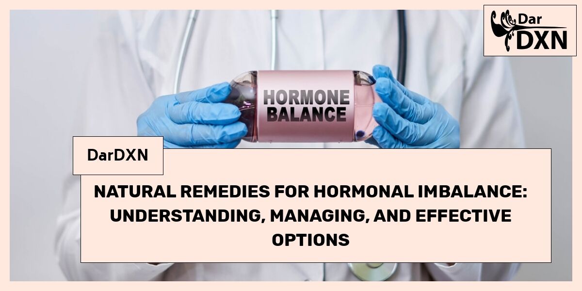 Natural Remedies For Hormonal Imbalance: Understanding And Managing In ...